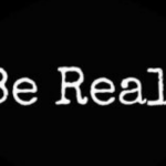 Be REAL
