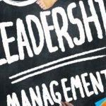 Examining leadership and management