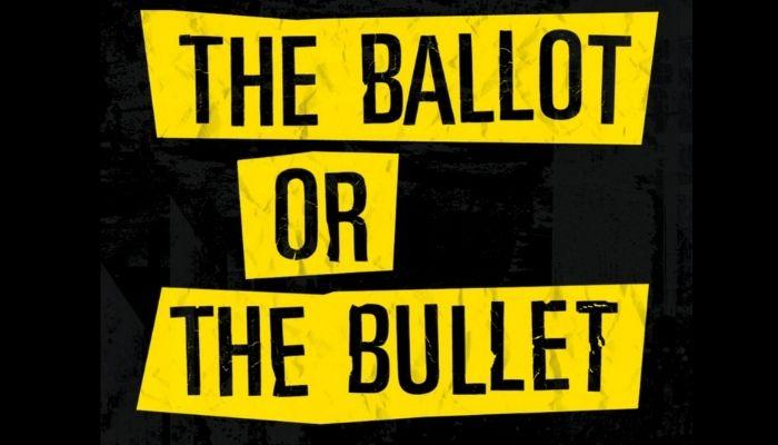 The ballot or the bullet