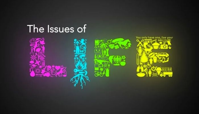 issues of life