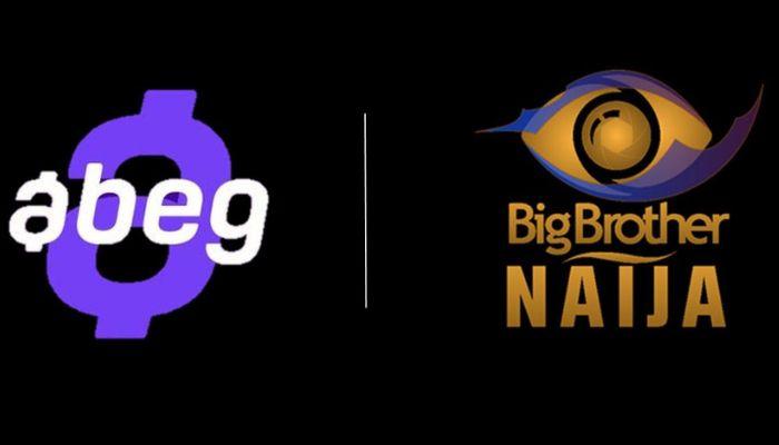 Abeg and Big Brother naija