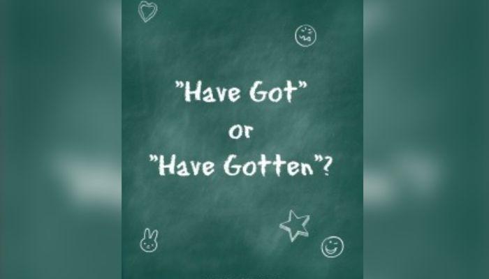 I’ve got it or I’ve gotten it