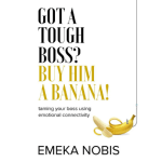 Got a Tough Boss? Buy Him a Banana!