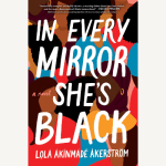In Every Mirror She is Black