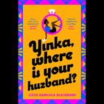 Yinka, Where Is Your Huzband?