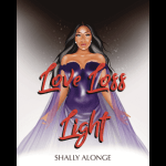 Love, Loss and Light: