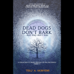 Dead dogs don't bark