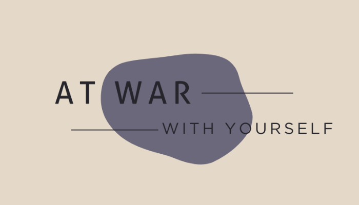 at war with yourself