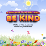 If you have to be anything, be kind