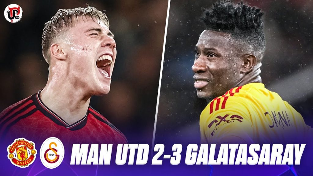 Manchester United (2) - Galatasaray (3)
