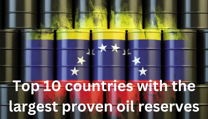 Top 10 countries with the largest proven oil reserves