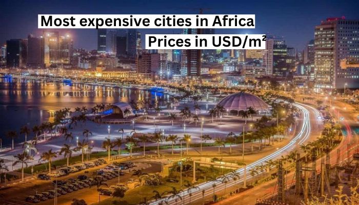 Top 10 most expensive cities in Africa – Prices in USD/m²