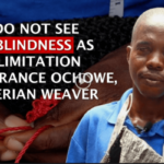 Endurance Ochowe, Nigerian Weaver