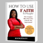 How to Use Faith to Manifes