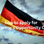 Everything you need to know on how to apply for Germany Opportunity Card