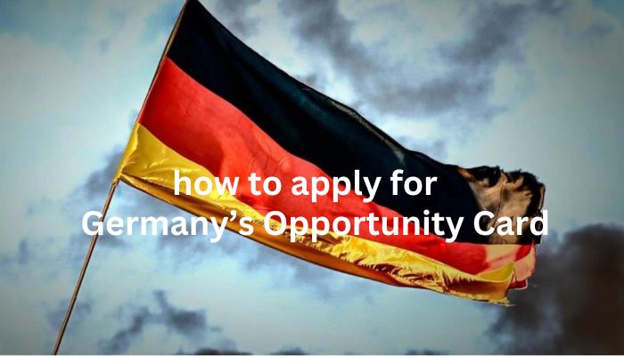 Everything you need to know on how to apply for Germany Opportunity Card
