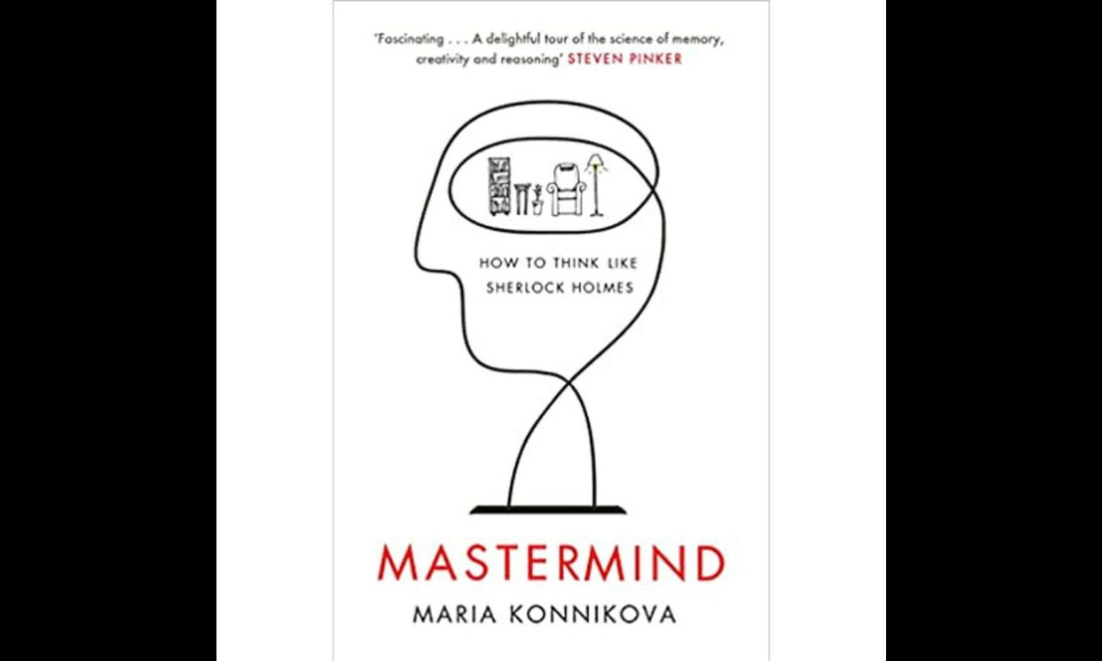 Mastermind: How to think like Sherlock Holmes