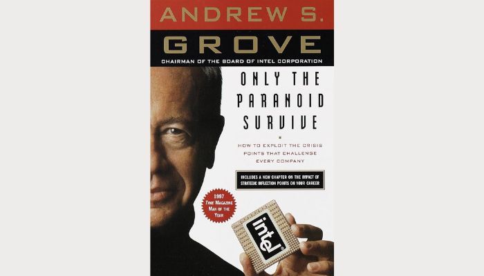 Only the Paranoid Survive by Andrew Grove