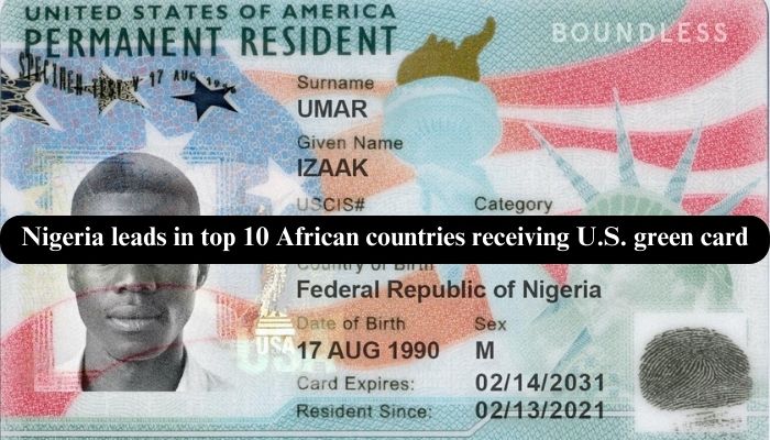 Nigeria leads in top 10 African countries receiving U.S. green card