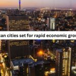 Top 10 African cities set for rapid economic growth by 2035