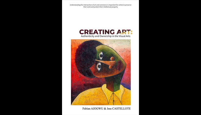 Creating Art: Authenticity and Ownership in the Visual Arts by Fabian Ajogwu, a Professor of corporate Governance at Lagos Business School and Jess Castellote,