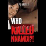 Ufuomaee’s Who Killed Nnamdi?