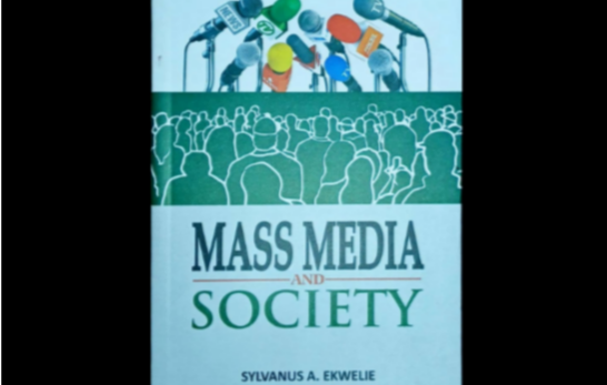 Mass Media and Society by Sylvanus Ekwelie
