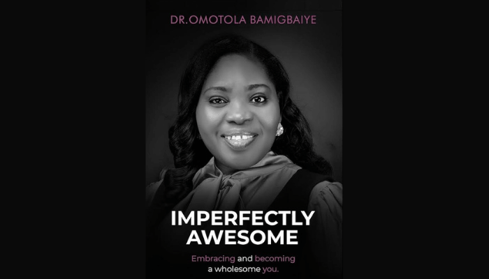 Omotola Bamigbaiye’s Imperfectly Awesome