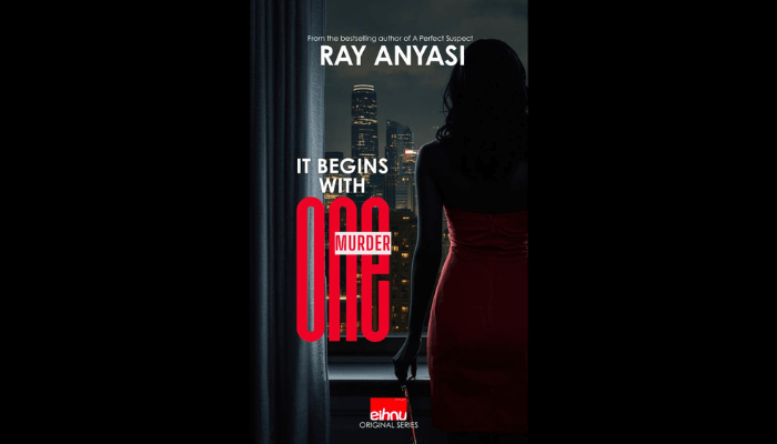 Ray Anyasi's It Begins With One Murder
