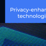 privacy-enhancing technologies