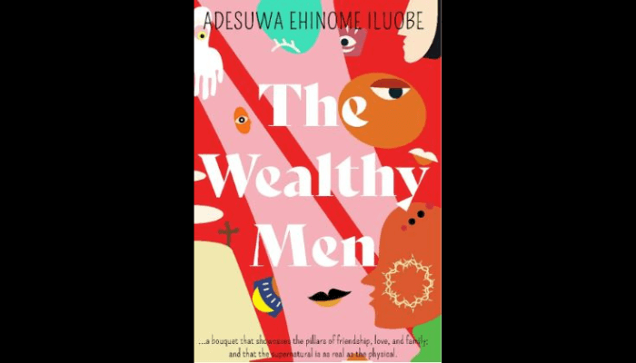 Adesuwa Ehinome Iluobe’s The Wealthy Men