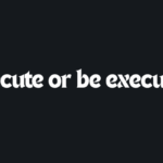 Execute or be executed